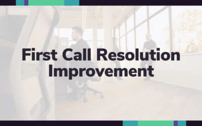 Case Study: First Call Resolution Improvement For Global RetailerFirst Call Resolution Improvement