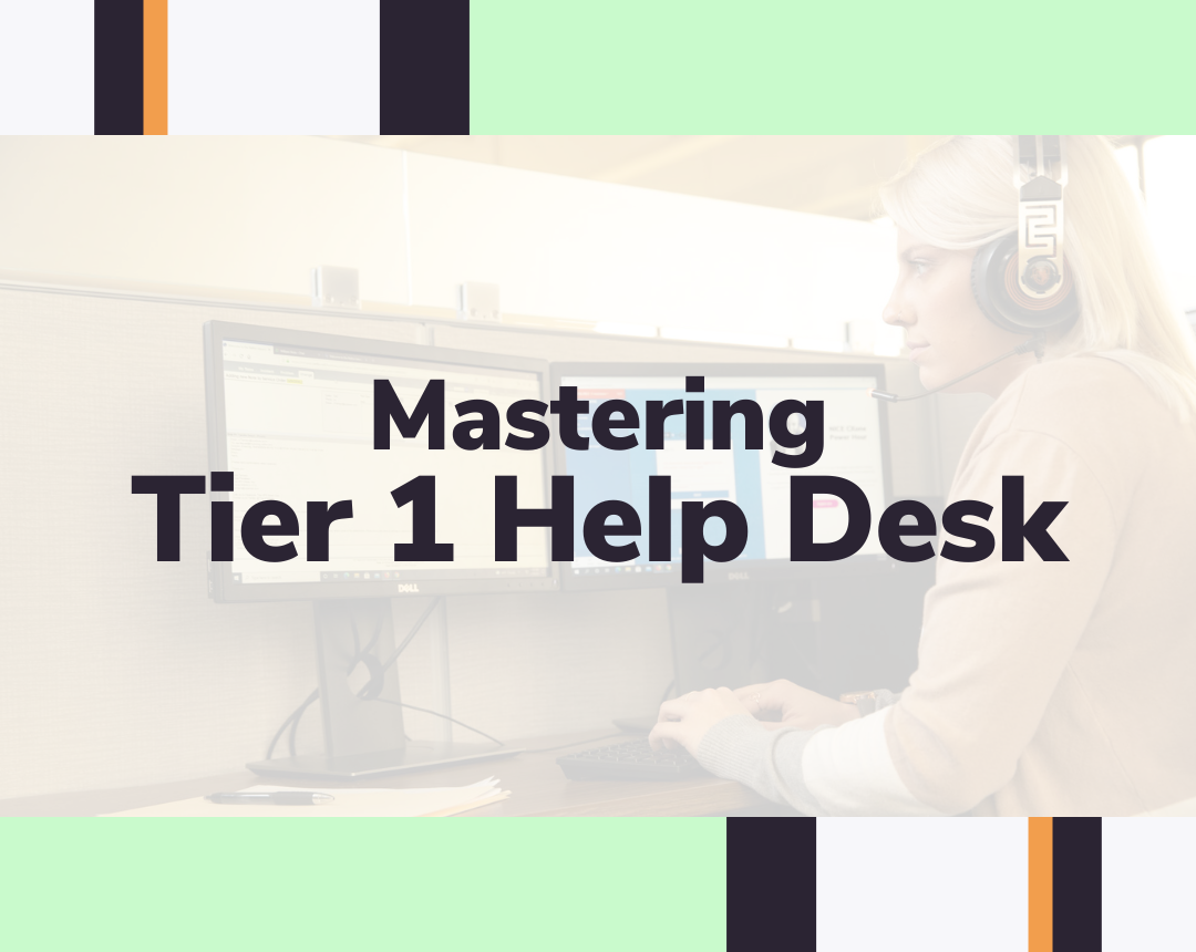 Tier 1 Help Desk